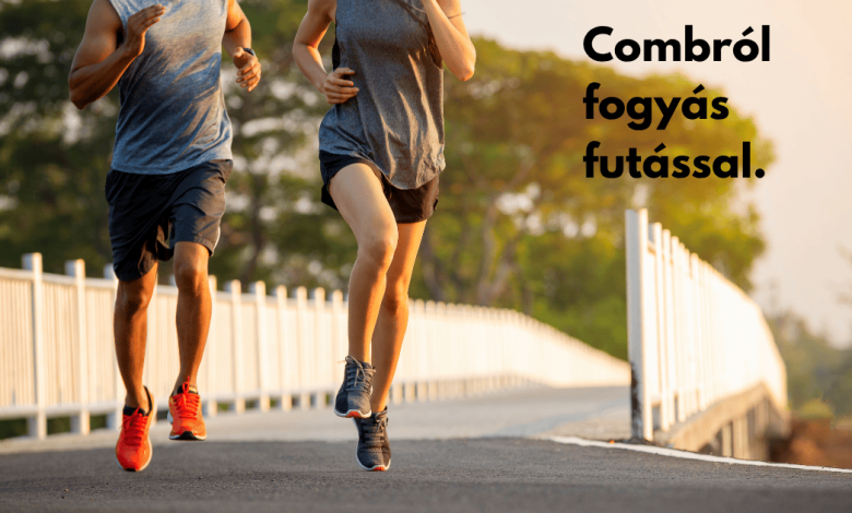 combfogyás futással fokep